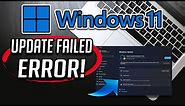 Fix Windows 11 Update Failed Error [Solved]