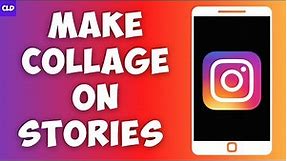 How To Make Collage On Instagram Stories (2023)