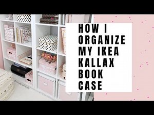 How I organize my IKEA KALLAX BOOKCASE