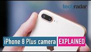 iPhone 8 Plus camera explained