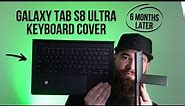 Samsung Galaxy Tab S8 Ultra Keyboard Cover: 6 Months Later