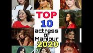 Top 10 beautiful actress of Manipur 2020
