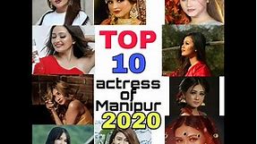 Top 10 beautiful actress of Manipur 2020