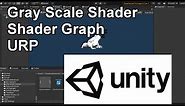 Making a Gray Scale Shader in Unity using Shader Graph for URP (April 2022)