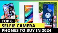 Top 6 : Best 32MP Front Camera Phones 2024