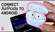 How to Connect your AirPods to an Android Phone | T-Mobile