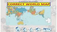 ACTUAL WORLD MAP I CORRECT WORLD MAP I REAL WORLD MAP