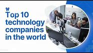 10. Top 10 Technology Companies in the world