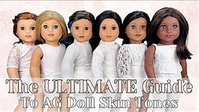 The Ultimate AG Doll Skin Tone Guide - Every American Girl Skin Tone w/Comparisons + Free Printable!
