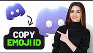 How to copy emoji ID on Discord (Full Guide)