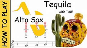 How to play Tequila on Alto Saxophone | Sheet Music with Tab