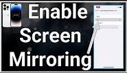How To Turn On Screen Mirroring On iPhone