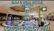 Lehigh Valley Mall - Raw & Real Retail