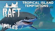 Tropical Island Temptations!! 🌊 Raft • #5