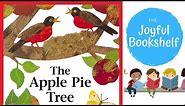 🍎 The Apple Pie Tree 🍎| Read Aloud for Kids! | Bedtime Reading!