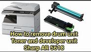How to remove drum unit Toner and developer unit Sharp AR 5618.sharp ar 5618 drum unit changes.
