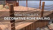 How To Build a Decorative Rope Railing