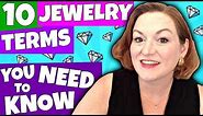10 Jewelry Terms You Need to Know - Jewelry Terminology for Beginners