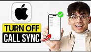 How To Stop Sharing Call History Between iPhones (2024) | Turn off Call Sync on iPhone