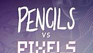 Pencils Vs Pixels (2023) - AZ Movies