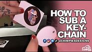 How To Sublimate Keychains