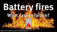 Battery fires! What happens when batteries are abused?