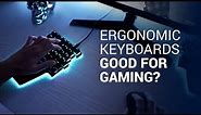 Are ergonomic keyboards good for gaming?