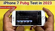 iPhone 7 Detailed PUBG Test in 2023🔥| FPS, Heating, Battery ⚡️