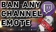 How to BAN EMOTES and words on TWITCH! #ban