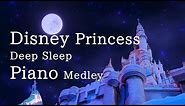 Disney Piano Collection "Disney Princess Medley" for Deep Sleep and Relaxation(No Mid-roll Ads)