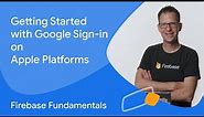 Getting started with Google Sign-In on Apple platforms