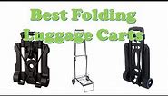 Top 5 Best Folding Luggage Carts for Carrying Luggage