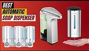 Best Automatic Soap Dispenser 2024 | Top 10 Best Automatic Soap Dispenser Home & Kithen