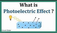 What is Photoelectric Effect? Laws and Einstein's Phototelectric Equation