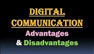 Advantages and Disadvantages of Digital Communication System - Advantages of Digital Communication