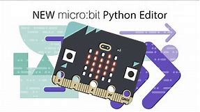 New BBC micro:bit Python Editor Overview