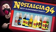 Made to replicate 90s Citadel paints: NOSTALGIA 94 reviewed, still good?