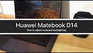 Huawei Matebook D14 - How to adjust Keyboard backlighting #Tutorial