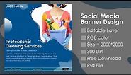 Cleaning Service Social Media Banner Design In Photoshop Tutorial | Free Download | Designhob