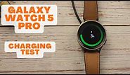 Galaxy Watch 5 Pro - Full Charging Test