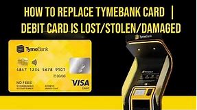 How to replace Tymebank card | debit card is lost/stolen/damaged