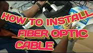 HOW TO INSTALL FIBER OPTIC CABLE TO COMPUTER