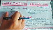 Lecture-5 Cloud Computing Architecture || Architecture of Cloud Computing with Diagram