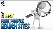 6 Best Totally Free People Search Sites Online