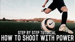 How To Shoot With Power | Shooting Tutorial For Footballers | The Ultimate Guide