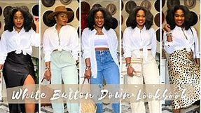 11 WAYS TO STYLE A WHITE SHIRT || CURVY LOOKBOOK || LivinFearless