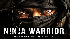 NINJUTSU: 35 Lessons from Ninja Masters