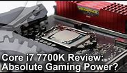 Core i7 7700K Review: Extreme Gaming CPU Power