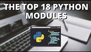 Top 18 Most Useful Python Modules