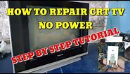 HOW TO REPAIR CRT TV NO POWER STEP BY STEP TUTORIAL